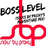 Boss Level (SICKS's adventure mix)
