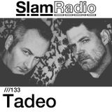 #SlamRadio - 133 - Tadeo
