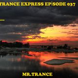 Mr.Trance - Trance Express Episode - 037