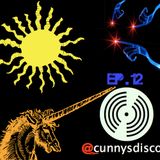 "Bipolar Schwag"- Cunnys Disco Ep. 12