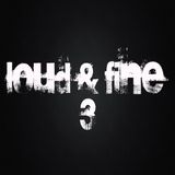 Loud & Fine Official Mix 3 by Duen