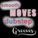 Smooth Moves Dubstep Grooves