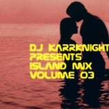 Island Mix Volume 3 - DJ Karrknight