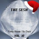 The Sesh Vol 10 - Funky House / Nu Disco