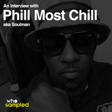Phill Most Chill interviewed for WhoSampled