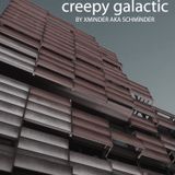 Creepy Galactic