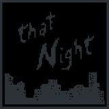 That Night - September