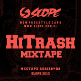 SLOPE HiTrash MIXTAPE SERIES # 02