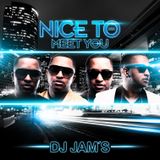 Dj JAM'S - Nice To Meet You #1 #HipHop #Rnb #Trap #Twerk