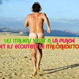 Italonudisto present: les italiens vont a la plage nudiste et ils ecoutent le Italonudisto