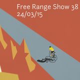 Free Range Show #38 24/03/15