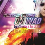 DJ Wad - Clubbing Culture 031 (Global EDM Radio)