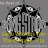 Guru We Miss You The Mixtape Pt4 - The Best Of Gang Starr