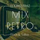 Mix Retro (Rock & Salsa) Deejay Krhiz Frhiz
