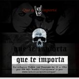 Que Te Importa - Programa 63 - Entrevista a FAL82