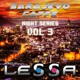 Lessa - Sarajevo Caffe Night Series Vol 3