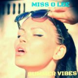 Miss O Lee -Summer Vibes