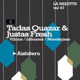 LAMIXETTE#47 TADAS QUAZAR & JUSTAS FRESH aka Mondayjazz