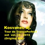 Kosvanec dj. - Tour de TrancePerfect xxt vol.19-2015 (Original Mix)
