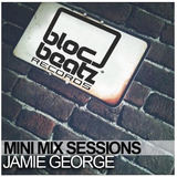 Jamie George - Bloc Beatz Mini Mix Sessions
