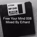 Free Your Mind 008 Mixed By Erhard