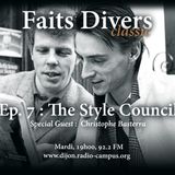 Faits Divers Classic #7 : The Style Council (Feat. Christophe Basterra)