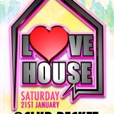 LoveHOUSE 21ST Jan @ Club Becket