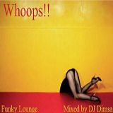 Whoops - Funky Lounge Mix
