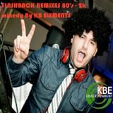 FlashBack 80's - 2k remixes mixed by KB Elements August 2014