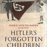 Ingrid von Oelhafen, Hitler's Forgotten Children: My Life inside the Lebensborn with Donna Freed