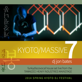 KYOTO MASSIVE No 7 - Spring 2014 - house set by dj jon bates