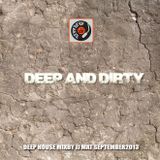 Deep & Dirty - Deep House mix by JJ Mat - September 2013