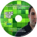Exclusive Mashup Edition by DJ Peleg Bar Y MUSIC