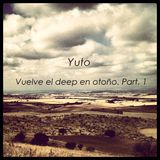 Yuto - Vuelve el deep en otoño. Part. 1