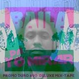 DJ NILSON PROMO DURO #90 DELUXE MIX-TAPE / BAILA PA YO MIRAR