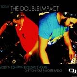 THE DOUBLE IMPACT 013 WITH DJS MODY N ETSH WITH EXCLUSIVE 2 HOURS