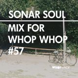 Sonar Soul - Mix For Whopwhop #57
