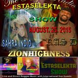 The Estaselekta Show with Ras D and Sahra Indio on www.zionhighness.com aug 25 2015