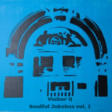 Visitor Q - Soulful Jukebox