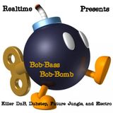 Realtime presents Bob Bass Bob Bomb on Bassjunkees radio 4 22 12