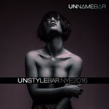 unNamebar - unStylebar NYE 2016