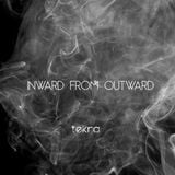 Inward from Outward