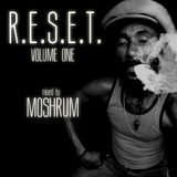 RESET Volume One Mixed by Moshrum