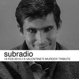 subradio 14 feb 2013 // a murder tribute