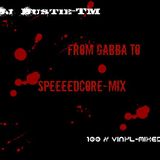 From Gabba To Speeedcore-Mix(100%Vinyl)-08.01.2012