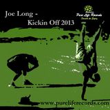 Joe Long - Kickin Off 2013 - Pure Life Records Promo Mix