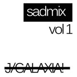J.Galaxia - Sadmix Finest Music For Clubbing