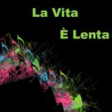 La Vita È Lenta Set 27 @ Italo Sound Radio