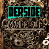 #05 | Podcast Janeiro 2014 | Derside