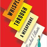 Agoraphobia - is it madness? Whispers Through A Megaphone by Rachel Elliot on RADIO GORGEOUS